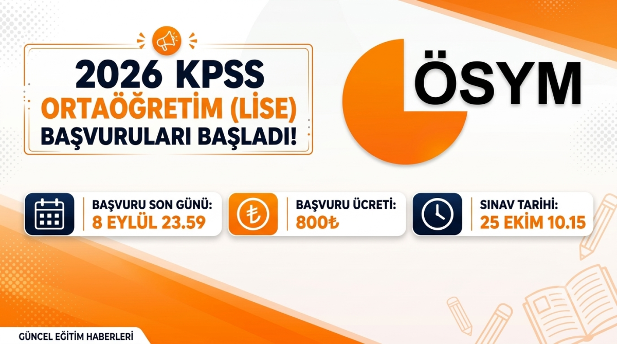 2026 KPSS Ortaöğretim Başvuruları Başladı: Son Başvuru 8 Eylül