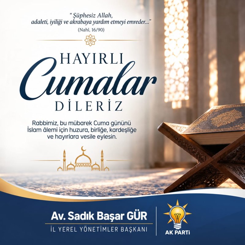 AK Parti Diyarbakır İl Yerel Yönetimler Başkanı Av. Sadık Başar Gür’den Cuma Mesajı
