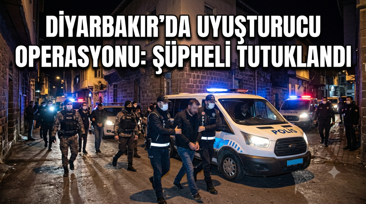 Diyarbakır’da Uyuşturucu Operasyonu: Şüpheli Tutuklandı